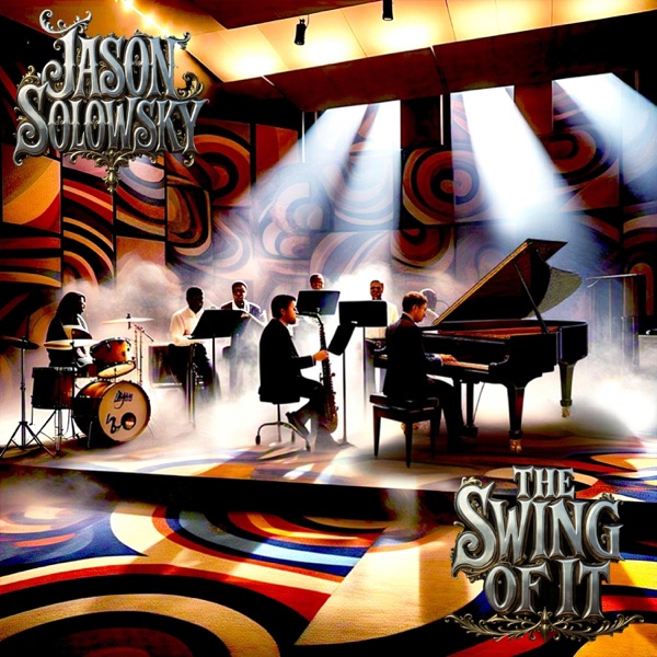 The Swing of It — official cover art by Jason Solowsky